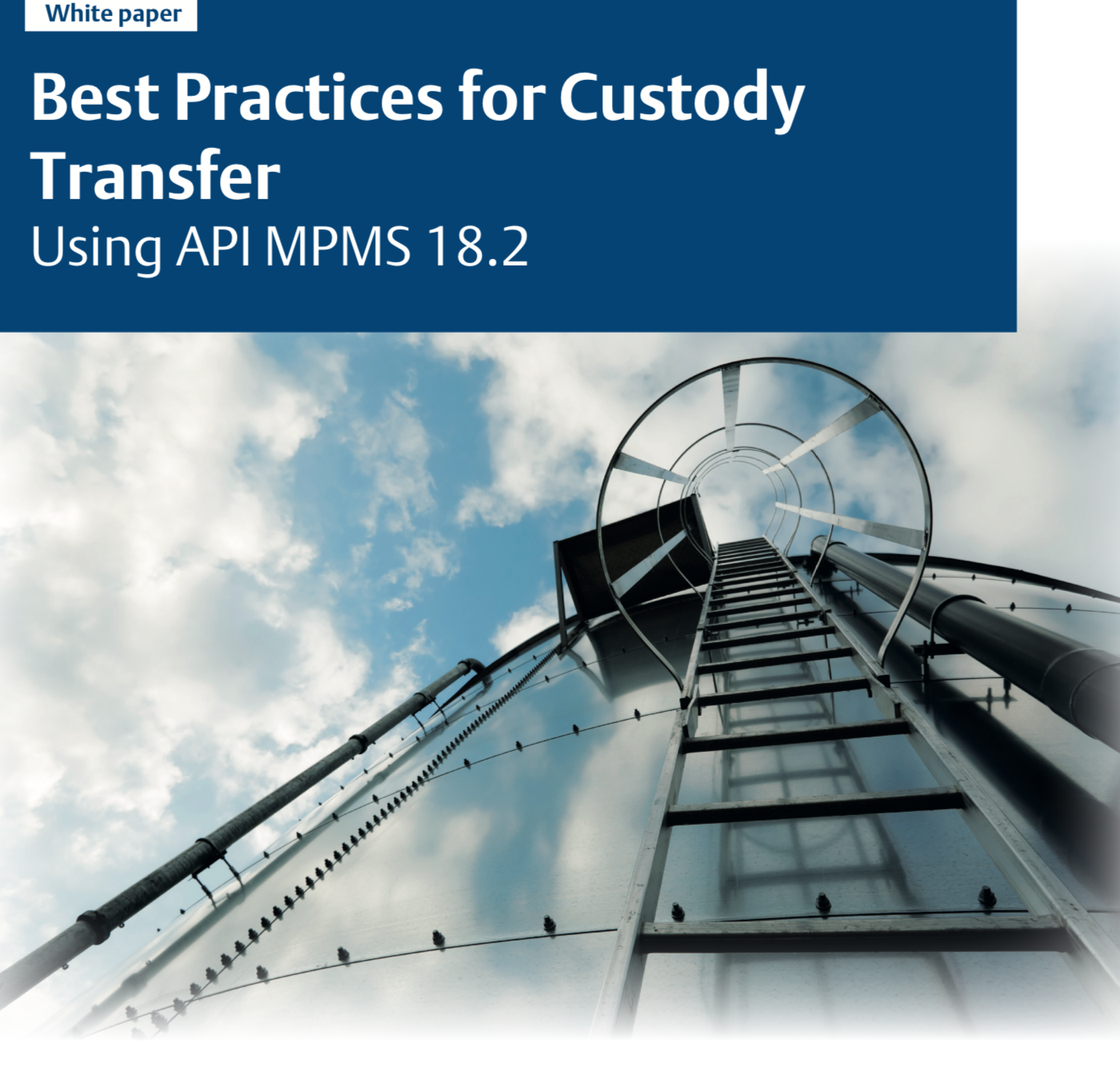 BrandAMP: Emerson Automation Solutions Whitepaper: Best Practices for Custody Transfer Using API MPMS 18.2