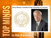 TOP MINDS IN THE BUSINESS: Bruce Benson, President of the University of Colorado