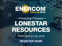 Eagle Ford Pure-Play Lonestar Resources Will Bring Its Geo-Engineered Completions to EnerCom Dallas, February 21-22, 2018