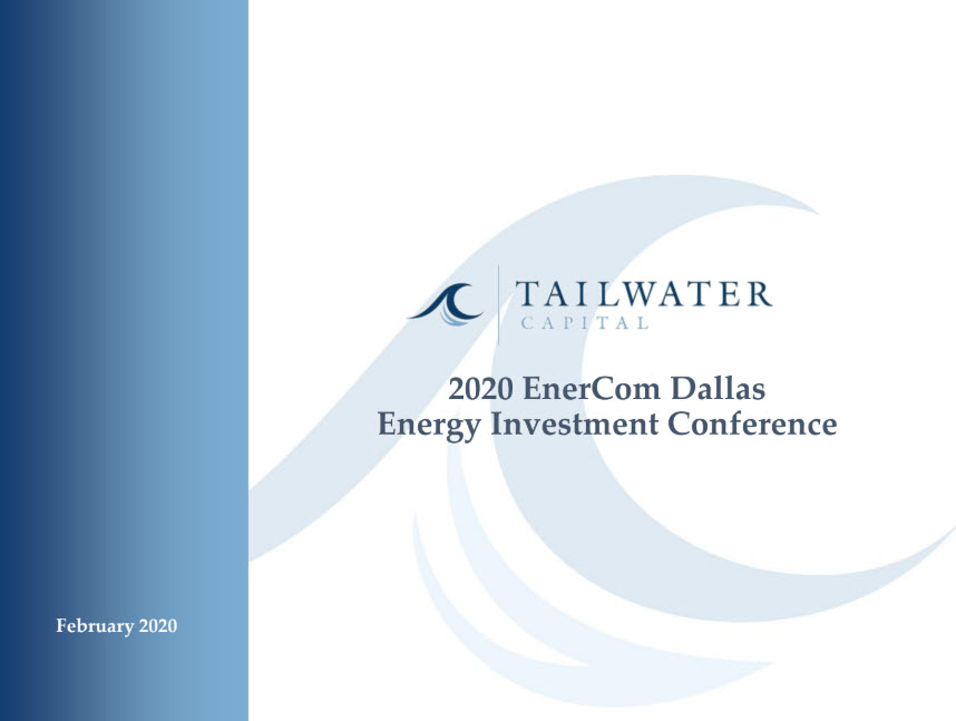 EnerCom Dallas – Capital Markets Panel – CAC Specialty and Tailwater Capitol -oilandgas360 Fig 8