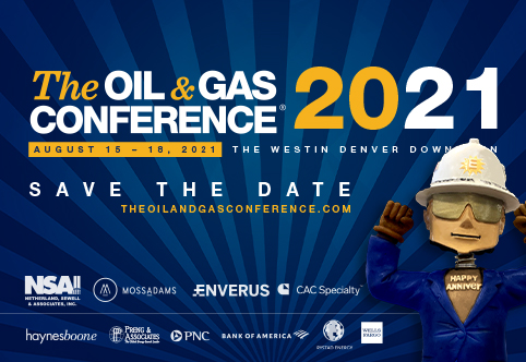 EnerCom's The Oil & Gas Conference SAVE THE DATE: See you live in Denver August 15-18, 2021!- oil and gas 360