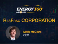 Exclusive 360 Energy Expert Network Video Interview: Understanding Your Reservoir – A conversation w/Mark McClure, CEO, ResFrac