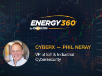 Exclusive 360 Energy Expert Network Video Interview: CyberX – Securing our energy is not just a critical national security issue