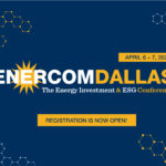 EnerCom announces preliminary list of participating companies at the EnerCom Dallas Energy Investment and ESG Conference, April 6-7, 2021-oil and gas 360