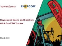 Haynes and Boone, EnerCom release inaugural report on ESG movement’s impact on Oil and Gas sector