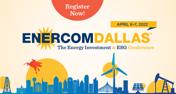 EnerCom announces preliminary list of participating companies at the EnerCom Dallas Energy Investment and ESG Conference, April 6-7, 2022- oil and gas 360