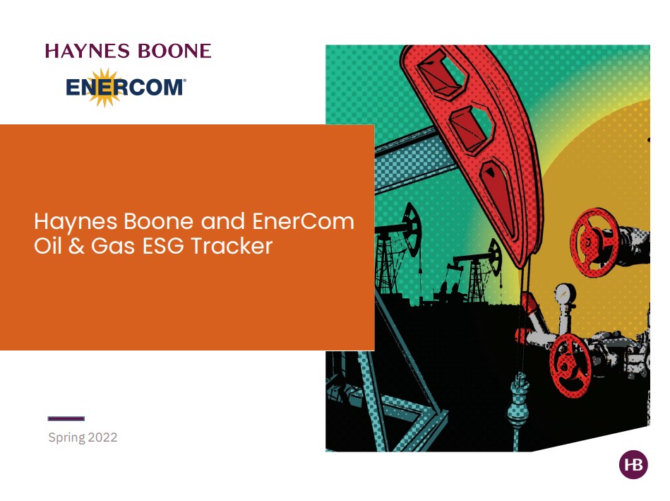 Haynes Boone and EnerCom Oil & Gas ESG Tracker-oil and gas 360
