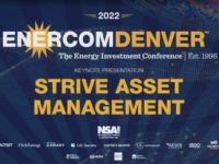 Exclusive: Strive Asset Management at EnerCom Denver-The Energy Investment Conference®