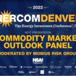 Exclusive: Commodity Market Outlook Panel at EnerCom Denver-The Energy Investment Conference®- oil and gas 360