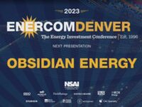 Exclusive: Obsidian Energy at the 2023 EnerCom Denver-The Energy Investment Conference