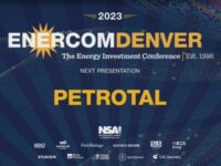 Exclusive: PetroTal at the 2023 EnerCom Denver-The Energy Investment Conference