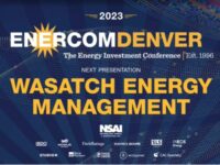 Exclusive: Wasatch Energy Management at the 2023 EnerCom Denver-The Energy Investment Conference