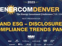 Exclusive: SEC and ESG Disclosure and Compliance Trends Panel at the 2023 EnerCom Denver-The Energy Investment Conference