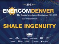 Exclusive: Shale Ingenuity at the 2023 EnerCom Denver-The Energy Investment Conference