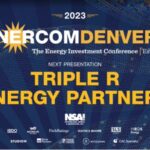 Exclusive: Triple R Energy Partners at the 2023 EnerCom Denver-The Energy Investment Conference- oil and gas 360