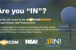 Join the IN! crowd at EnerCom Denver’s annual charity golf tournament, sponsored by Global Sponsor Netherland, Sewell & Associates (NSAI)