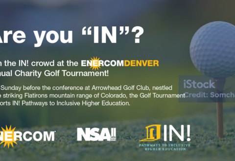 Join the IN! crowd at EnerCom Denver’s annual charity golf tournament, sponsored by Global Sponsor Netherland, Sewell & Associates (NSAI)