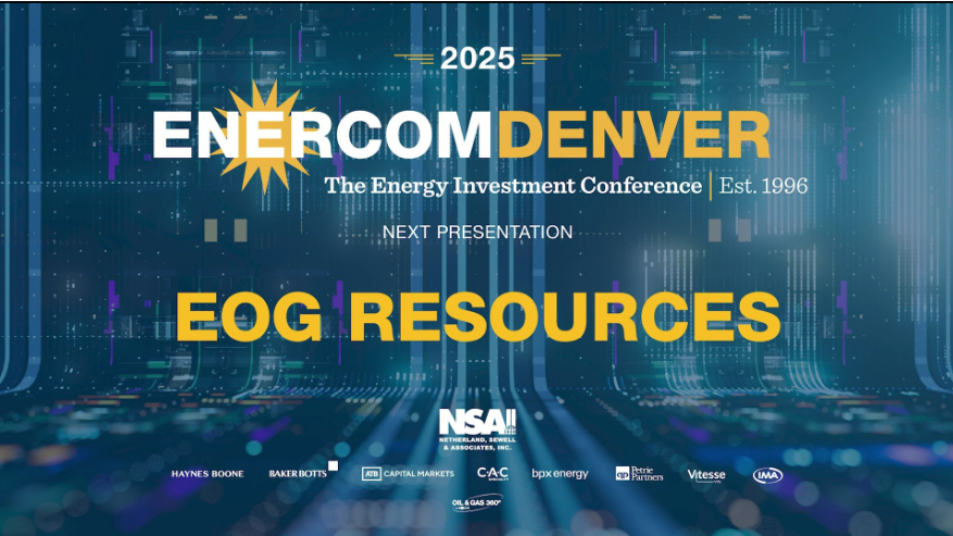 Exclusive: EOG Resources at EnerCom Denver - The Energy Investment Conference 2025- oil and gas 360