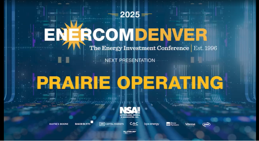 Exclusive: Prairie Operating at EnerCom Denver - The Energy Investment Conference 2025- oil and gas 360