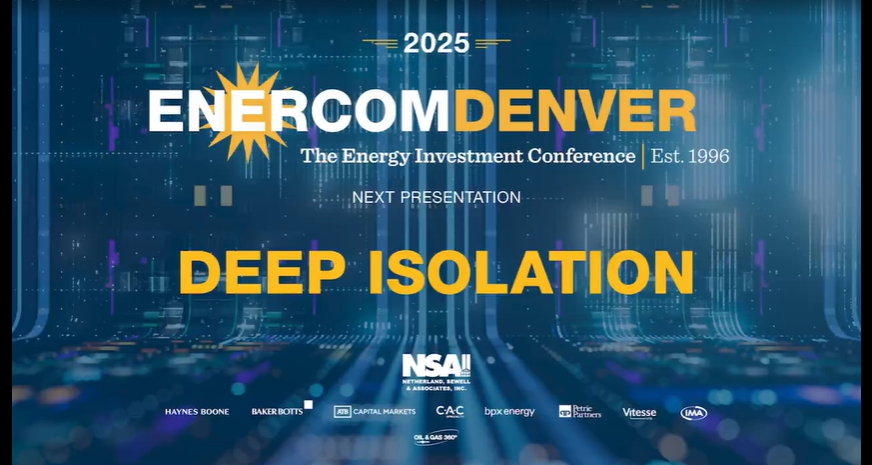 Exclusive: Deep Isolation at EnerCom Denver - The Energy Investment Conference 2025- oil and gas 360