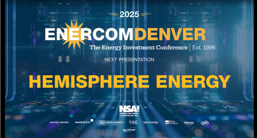 Exclusive: Hemisphere Energy at EnerCom Denver - The Energy Investment Conference 2025- oil and gas 360