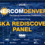 Exclusive: Alaska Rediscovered Panel at EnerCom Denver - The Energy Investment Conference 2026- oil and gas 360