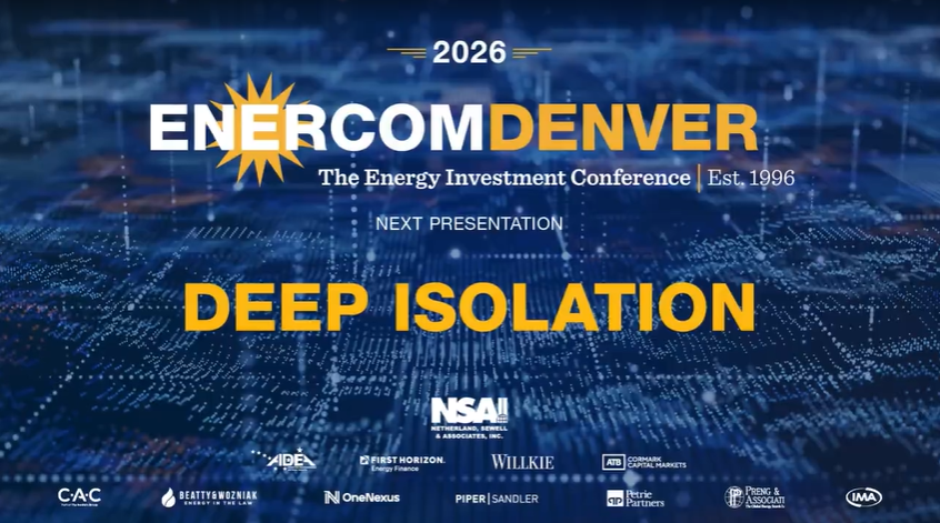 Exclusive: Deep Isolation at EnerCom Denver - The Energy Investment Conference 2026- oil and gas 360