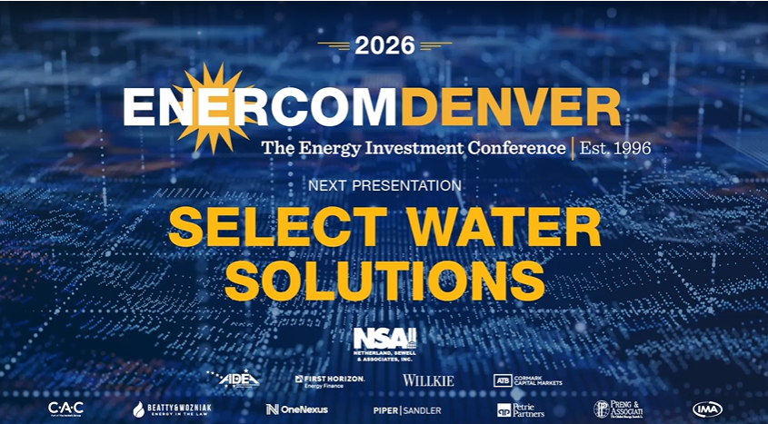 Exclusive: Select Water Solutions at EnerCom Denver - The Energy Investment Conference 2026- oil and gas 360