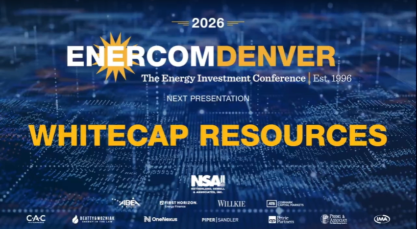Exclusive: Whitecap Resources at EnerCom Denver - The Energy Investment Conference 2026
